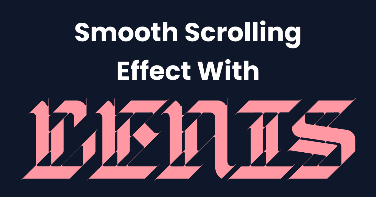 Smooth Scrolling with lenis: A Full Guidethumbnail